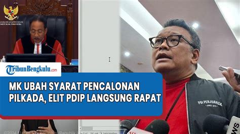 Mk Ubah Syarat Pencalonan Pilkada Elite Pdip Langsung Gelar Rapat Di