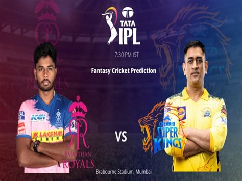 Rajasthan Royals Vs Chennai Super Kings Today Match Prediction Who