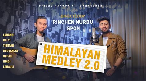 Himalayan Medley Faisal Khan Ashoor Ft Changchen New Ladakhi