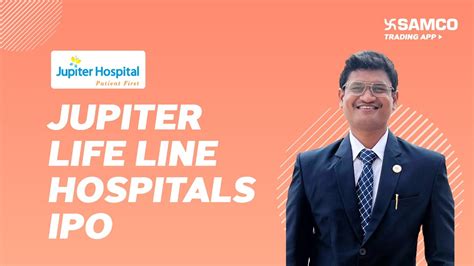 Jupiter Life Line Hospitals Detailed Overview Ipo Review Youtube