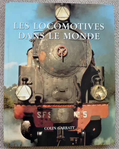 PARFAIT LES LOCOMOTIVES Dans Le Monde De Colin Garratt Éditions Succès