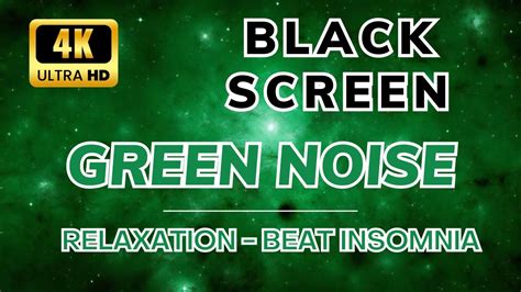 Sleep Green Noise Sound For Relaxation And Beat Insomnia Black Screen