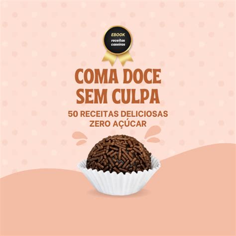 Coma Doce Sem Culpa