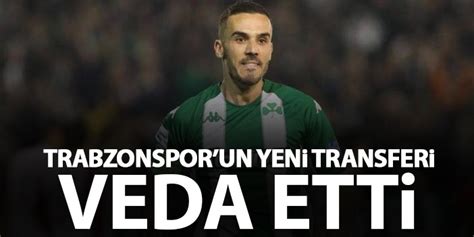 Trabzonspor Un Yeni Transferi Veda Etti Trabzon Haber Haber