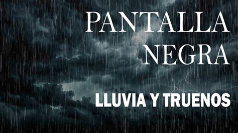 Sonido De Lluvia Pantalla Negra Para Dormirlluvia Relajante Y Truenos