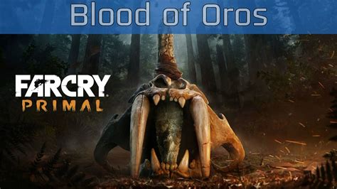 Far Cry Primal Blood Of Oros Walkthrough Hd P Youtube