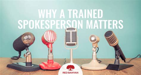 5 Reasons Why a Trained Spokesperson Matters | Red Banyan