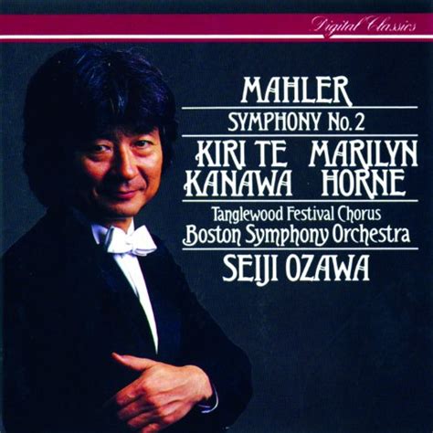 Mahler Symphony No Resurrection By Kiri Te Kanawa Marilyn Horne