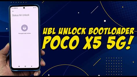 UBL Unlock Bootloader POCO X5 5G All Xiaomi Redmi POCO Device