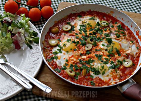 Szaszuka Jajka Sadzone W Pomidorach Przepis PrzyslijPrzepis Pl