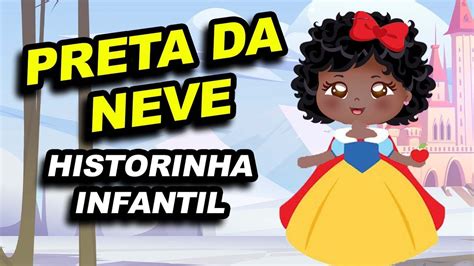 HISTÓRIA PARA EDUCAÇÃO INFANTIL PRETA DA NEVE HISTÓRIA INFANTIL