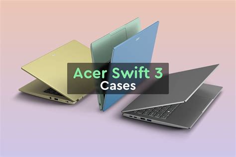 Best Cases For The Acer Swift 3 2022