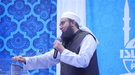 Molana Tariq Jameel Latest Bayan Youtube