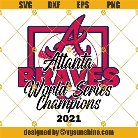 Atlanta Braves World Series Champion 2021 Svg, Atlanta Braves World Series 2021 Svg, Braves Svg ...