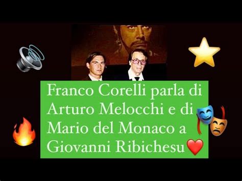 Franco Corelli Talks About Melocchi Mario Del Monaco With His