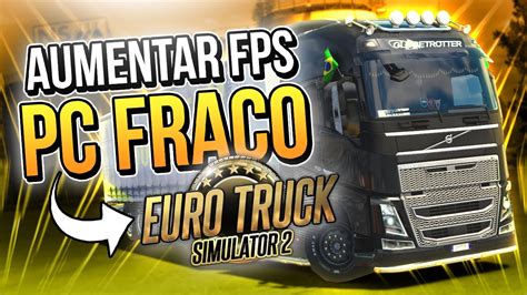 EURO TRUCK SIMULATOR 2 COMO AUMENTAR FPS E RODAR EM PC FRACO Como