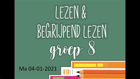 Instructie Lezen En Begrijpend Lezen Groep Maandag Januari