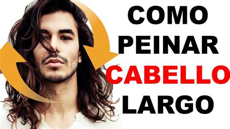 CONSEJOS PARA PEINAR CABELLO LARGO J M Montaño YouTube