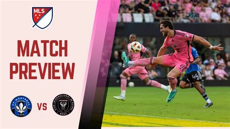 Cf Montreal Vs Inter Miami Preview And Prediction Mls