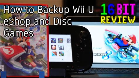 How To Backup Wii U Eshop And Disc Games 16 Bit Guide Youtube