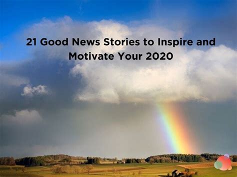 21 Good News Stories to Inspire and Motivate Your 2020 - Spin Sucks