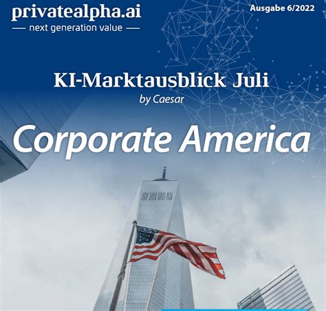 Kapitalmarkt Ausblick Juli Corporate America KI Optimierte