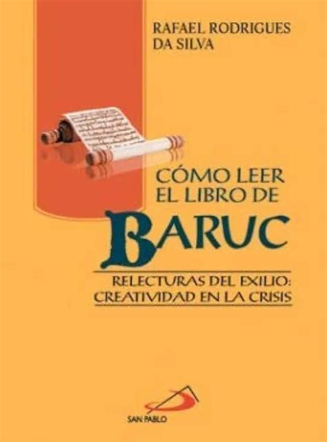 El Libro De Baruc Un Mensaje De Esperanza En Tiempos De Desolación