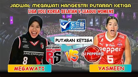 Jadwal Megawati Hangestri Putaran Ke Pkl Wib Jadwal Red