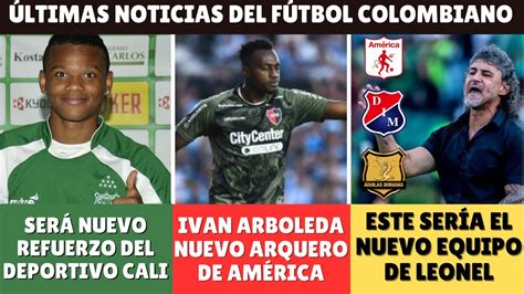 AmÉrica Tiene Nuevo Arquero ¿manga Escobar Al Cali 😱 Nuevo Equipo De Leonel Ligabetplay