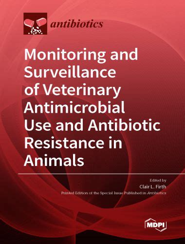 Monitoring And Surveillance Of Veterinary Antimicrobial Use And