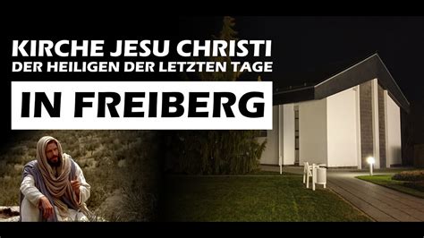 Kirche Jesu Christi Der Heiligen Der Letzten Tage In Freiberg YouTube