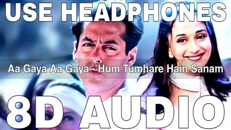 Aa Gaya Aa Gaya 8d Audio Hum Tumhare Hain Sanam Udit Narayan