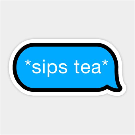 Sips Tea Popular Trending Slang - Funny Meme - Sips Tea - Sticker ...