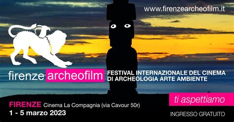 Firenze Al Via La Quinta Edizione Di Firenze Archeofilm Per Cinque