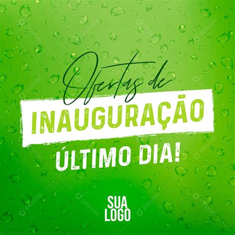 Oferta De Inauguração Ultimo Dia Social Media Psd Editável [download