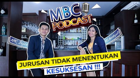 MBC Podcast From Zero To Hero Kisah Inspiratif Dari Alumni Monarch