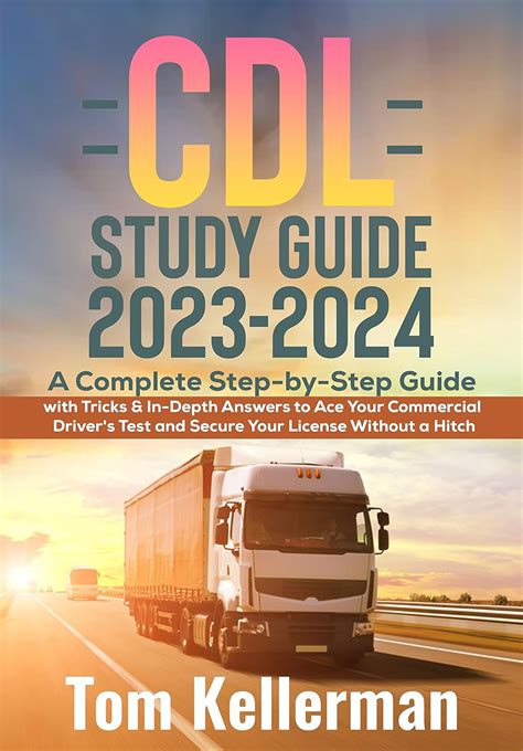 CDL Study Guide 2023 2024 A Complete Step By Step Guide With Tricks