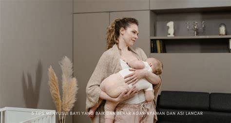 5 Tips Menyusui Bayi yang Baik dan Benar agar Nyaman dan ASI Lancar