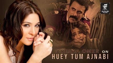 Kamran Shahid Debut Film Ayesha Omar On Her Role In Huey Tum Ajnabi