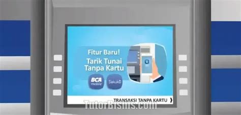 Cara Mengambil Uang Tanpa Kartu Atm Bri Paling Aman