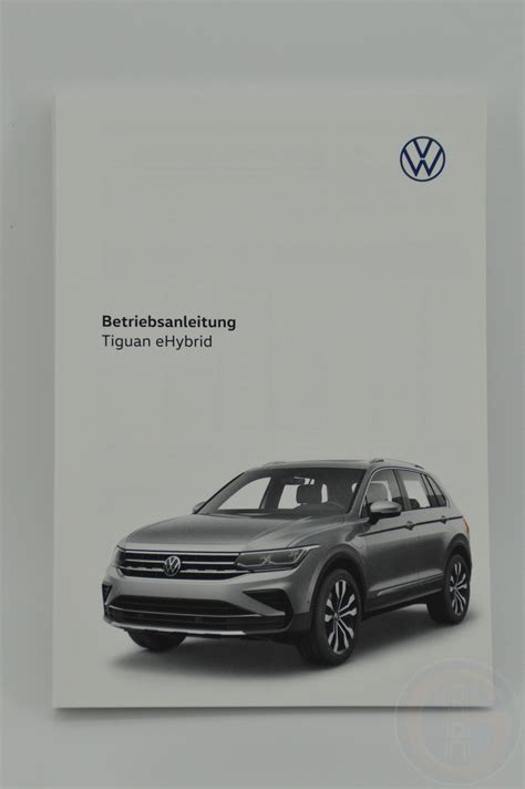 Original Vw Tiguan Ehybrid Bedienungsanleitung Betriebsanleitung