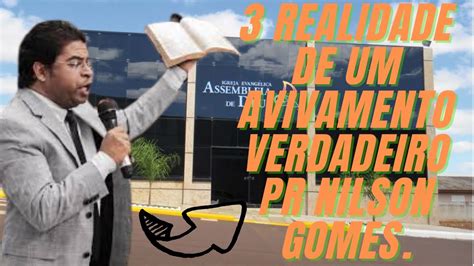 3 Realidade De Um Avivamento Verdadeiro Pr Nilson Gomes YouTube