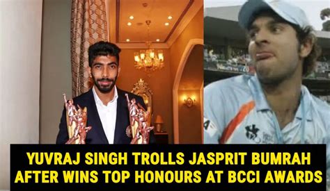 Yuvraj Singh Trolls Jasprit Bumrah After Pacer Wins Top BCCI Awards