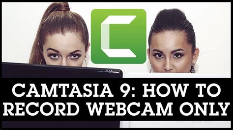 Camtasia How To Record Webcam Only Without Screencast Youtube