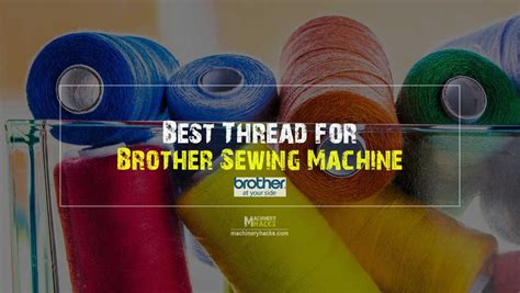 Best Thread For Brother Sewing Machine