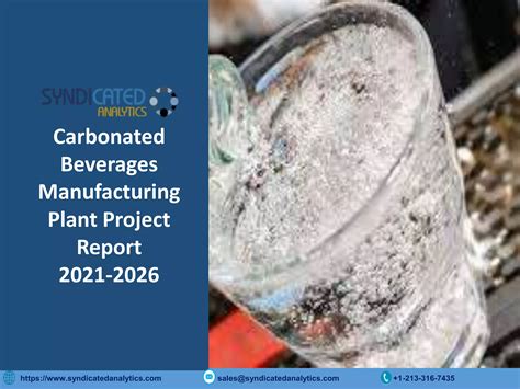 Carbonated Beverages Manufacturing Plant Project Report PPT 2021 PPT