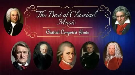 The Best Of Classical Music Greatest Pieces Mozart Beethoven Wagner Bach Handel