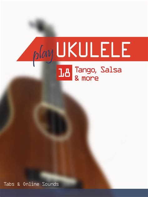 play Ukulele | Play Ukulele – Tango, Salsa & more (inkl. Sounds)