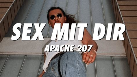 Apache 207 Sex Mit Dir Lyrics Youtube