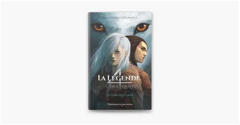 La L Gende Des Quatre Tome Le Clan Des Loups On Apple Books